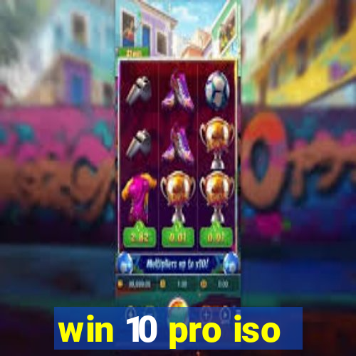 win 10 pro iso